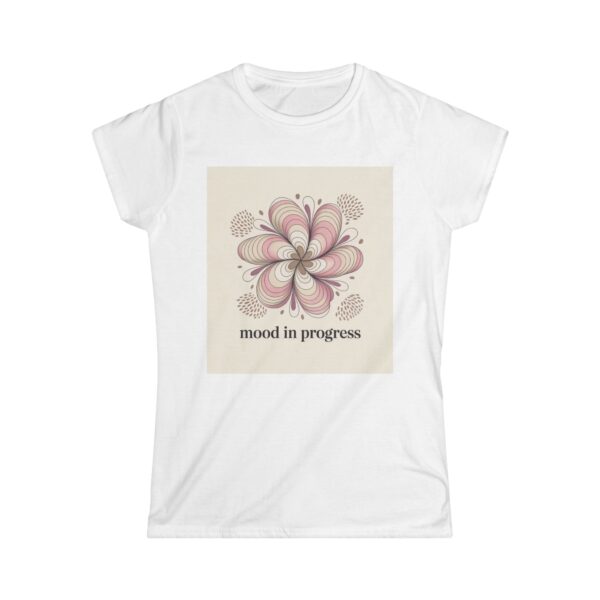 Mood in Progress Women's Softstyle Tee
